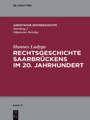 cover image of Rechtsgeschichte Saarbrückens im 20. Jahrhundert